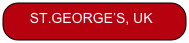      ST.GEORGE’S, UK