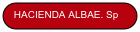 HACIENDA ALBAE. Sp